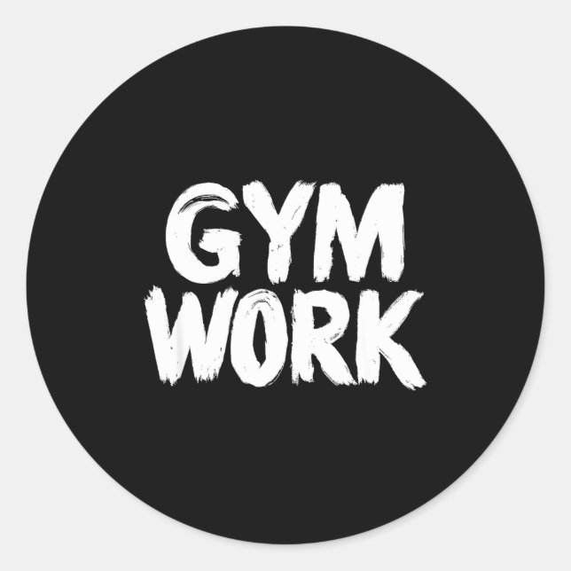 Gym Work Bodybuilding Fitness Workout  Classic Round Sticker (Front)