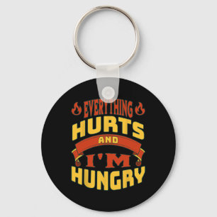 Gym Workout Everything Hurts I'm Hungry Lifting Fi Keychain