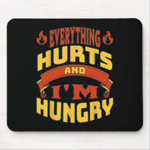 Gym Workout Everything Hurts I'm Hungry Lifting Fi Mouse Pad