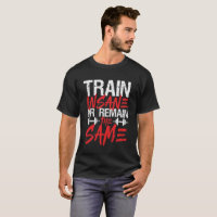 Gym Workout Fitness Train Insane Remain The Same