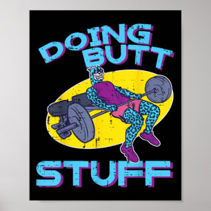 Gym Workout Funny Glute Workout Fitness Women Men Poster