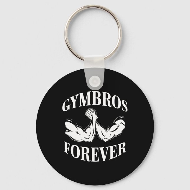 Gymbros Forever Gym Workout Fitness  Keychain (Front)