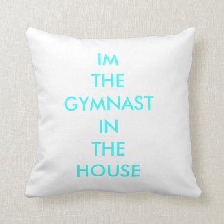 GYMNAST IN THE HOUSE THROW PILLOW