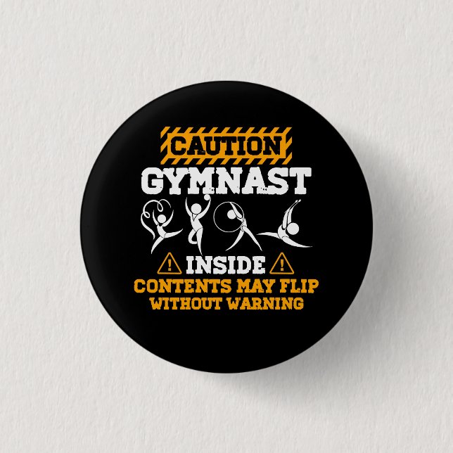 Gymnast Inside May Flip Without Warning Funny Gymn 1 Inch Round Button (Front)