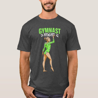 Gymnast Mom Sports Lover Gymnasts Gymnastics frien T-Shirt