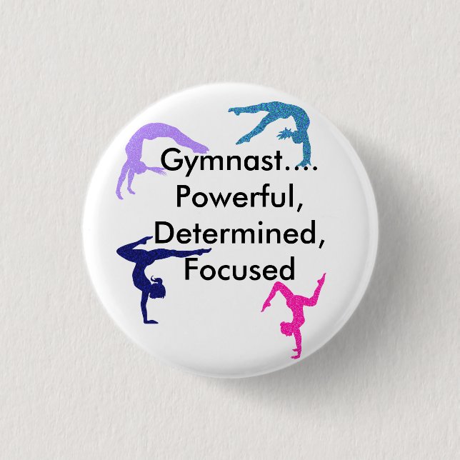Gymnast... Powerful, Determined, Focused 1 Inch Round Button (Front)