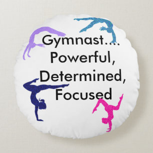 Gymnast... Powerful, Determined, Focused Round Pillow