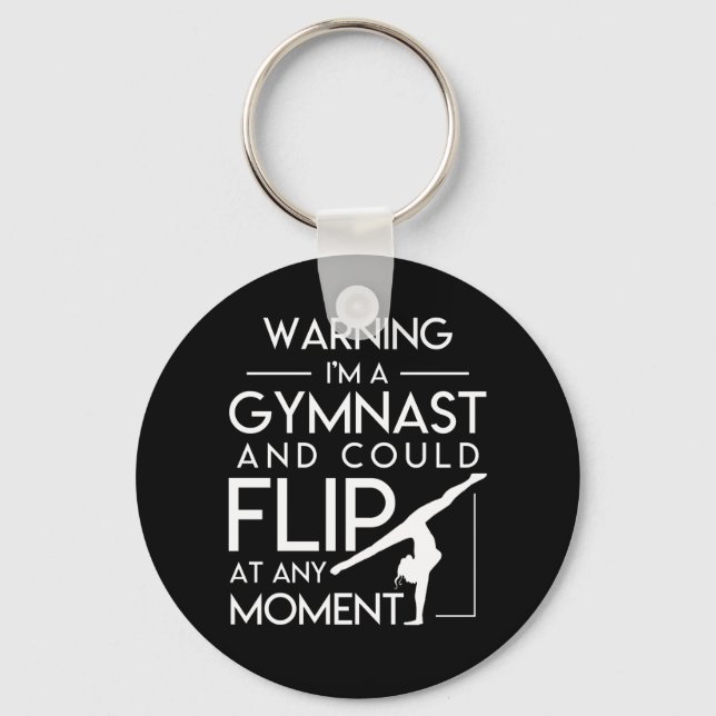 Gymnastic And Could Flip At Any Moment Keychain (Front)