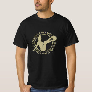 Gymnastic Funny Saying T-Shirt