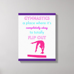 Gymnastics A Place Where It's Okay To Flip Out     Canvas Print