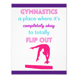 Gymnastics A Place Where It's Okay To Flip Out    Photo Print