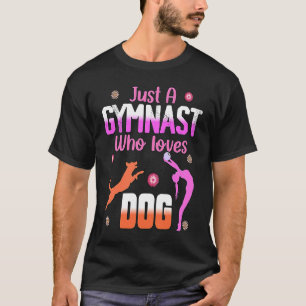 Gymnastics And Dog Gymnast Aerobics Acrobat Fan T-Shirt