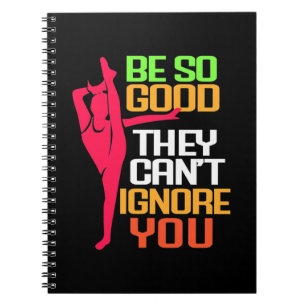 Gymnastics Be So Good Notebook