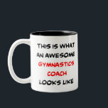 gymnastics coach, awesome Two-Tone coffee mug<br><div class="desc">awesome gymnastics coach</div>