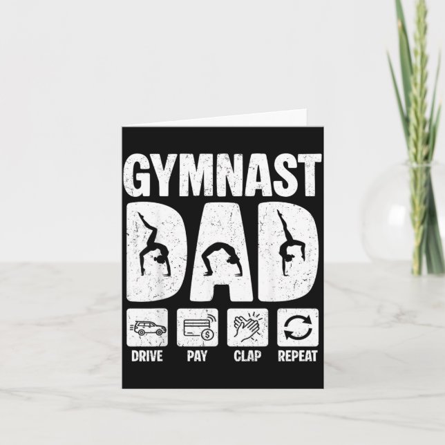 Gymnastics Dad Funny Drive Pay Clap Repeat Gymnast Card (Front)