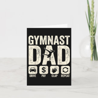 Gymnastics Dad Funny Drive Pay Clap Repeat Gymnast Card