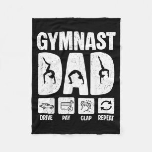 Gymnastics Dad Funny Drive Pay Clap Repeat Gymnast Fleece Blanket