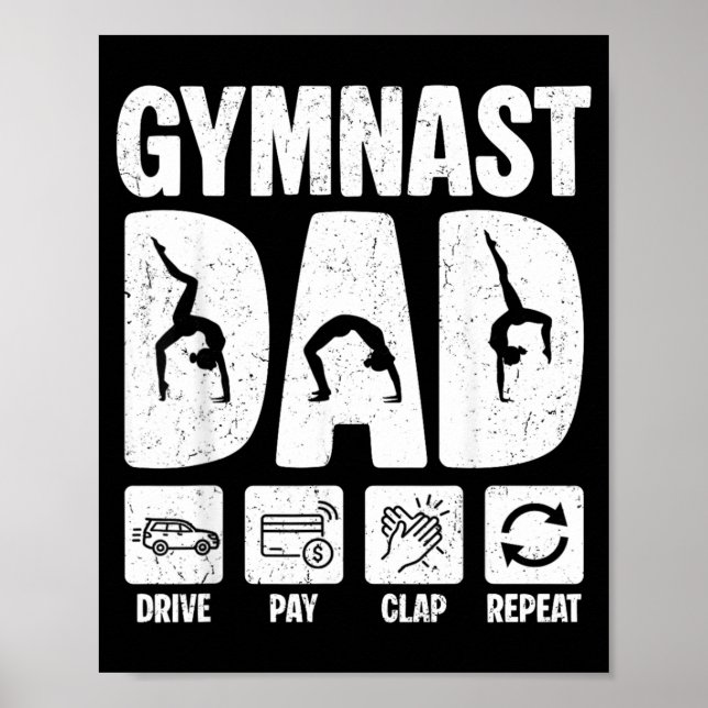 Gymnastics Dad Funny Drive Pay Clap Repeat Gymnast Poster (Front)