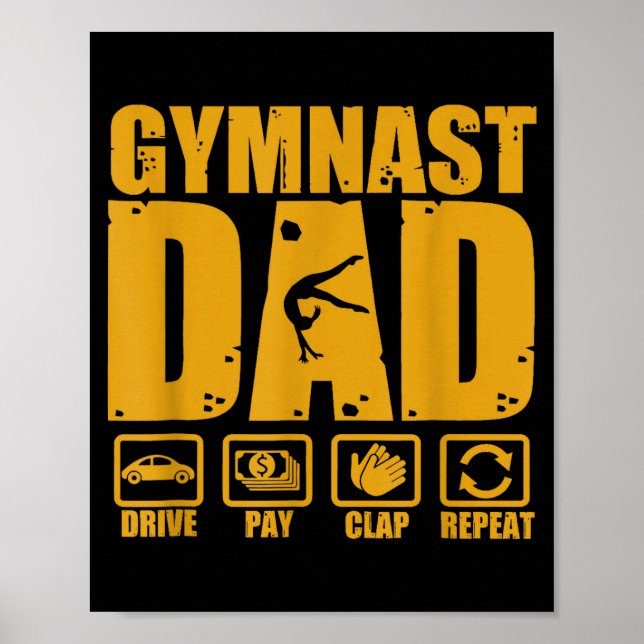Gymnastics dad funny drive pay clap repeat gymnast poster (Front)