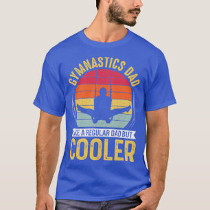 Gymnastics Dad Funny Gymnast Father Gymnastics Dad T-Shirt