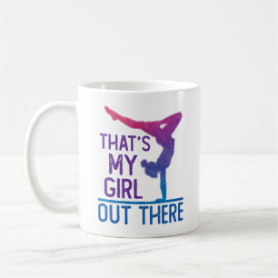 Gymnastics Dad Mom That's My Girl Out There Coffee Mug