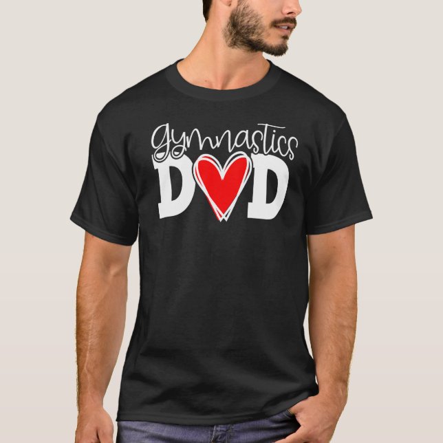 Gymnastics Dad Perfect Score 10 Love Gymnastics  1 T-Shirt (Front)