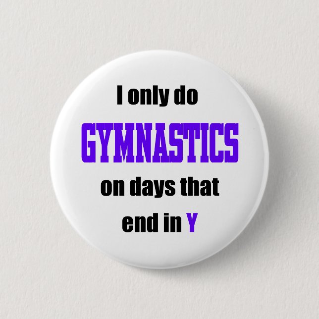Gymnastics Days 2 Inch Round Button (Front)
