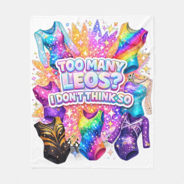 Gymnastics Girl Too Many Leos? I Don't Think So Fleece Blanket (Front)