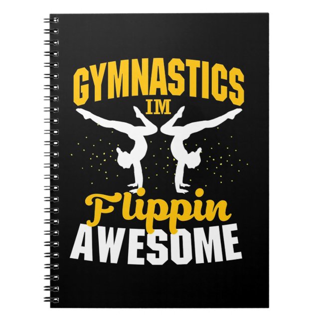 Gymnastics I Am Flippin Awesome Notebook (Front)