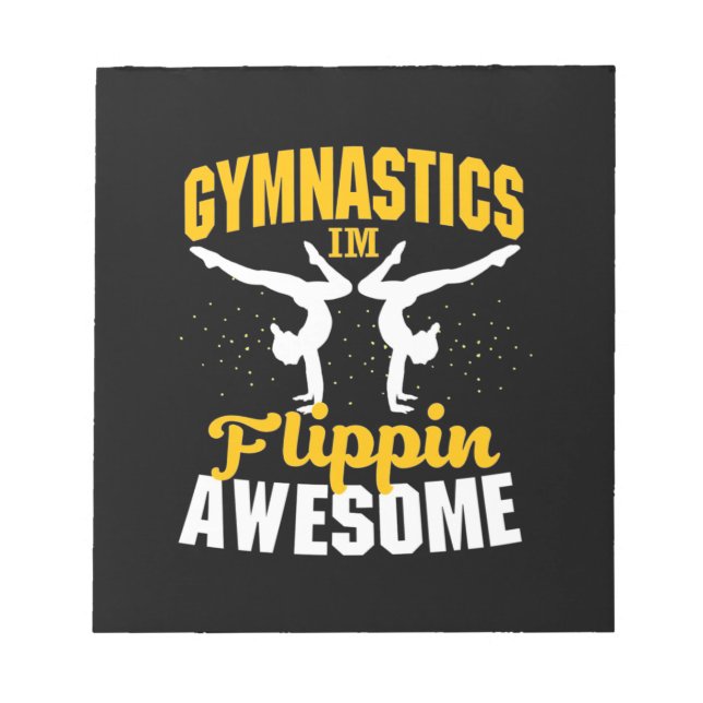Gymnastics I Am Flippin Awesome Notepad (Front)
