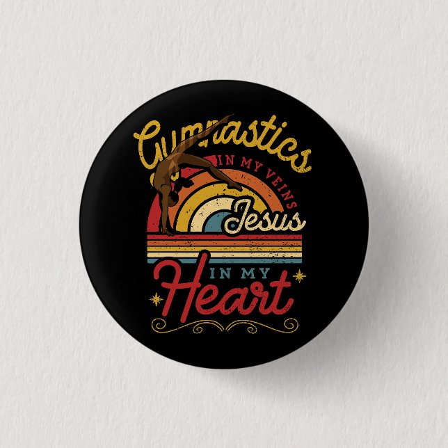 Gymnastics In My Veins Jesus In My Heart Gymnast S 1 Inch Round Button (Front)