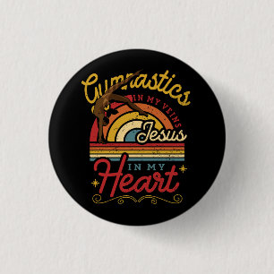 Gymnastics In My Veins Jesus In My Heart Gymnast S 1 Inch Round Button