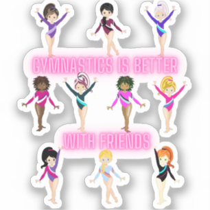 Gymnastics Is Better With Friends     