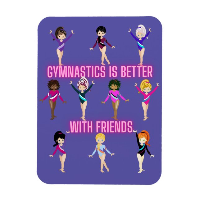 Gymnastics Is Better With Friends    Magnet (Vertical)
