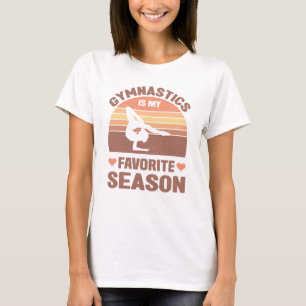 Gymnastics Is My Favourite Season Gymnastics Lover T-Shirt