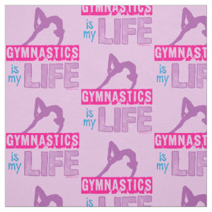 Gymnastics Is My Life Fabric