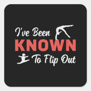 Gymnastics I've Been Known To Flip Out Gymnast Square Sticker