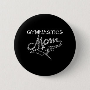 Gymnastics Mom Cute Support Women  Dancing   2 Inch Round Button