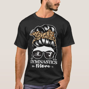 Gymnastics Mom Messy Bun Hair Gymnast Mom Leopard T-Shirt