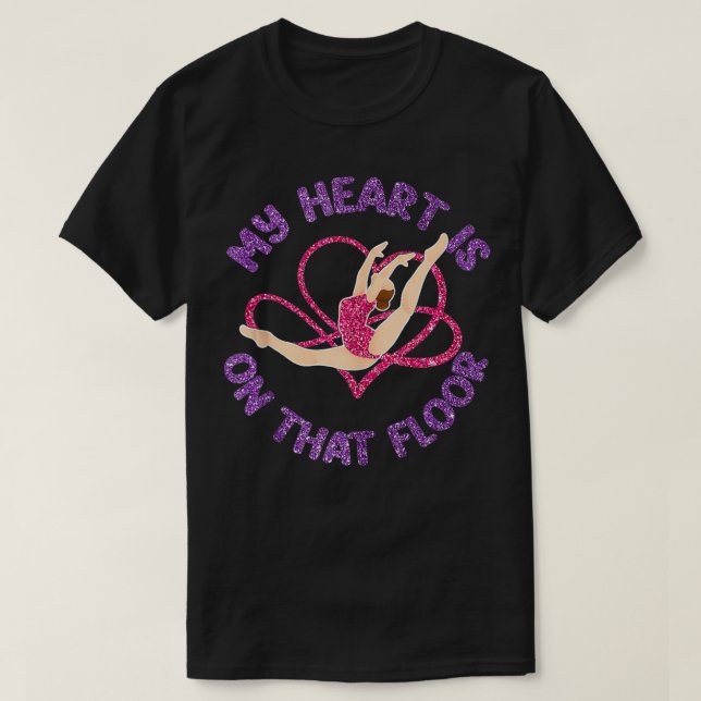 Gymnastics Mom My Heart Is On That Floor  T-Shirt (Design Front)
