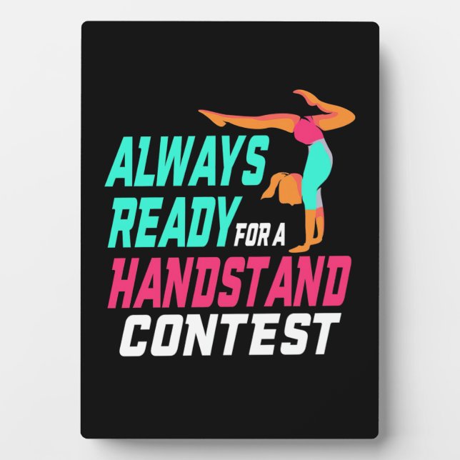 Gymnastics Ready For A Handstand Contest Plaque (Front)