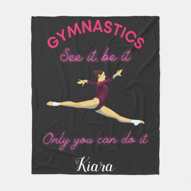 Gymnastics See it, be it - Only you can do it Fleece Blanket (Front)