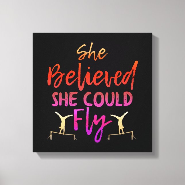 Gymnastics Uneven Bars - Believed She Could Fly Canvas Print (Front)