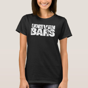 Gymnastics Uneven Bars Perfect Score 10 Love Gym T-Shirt