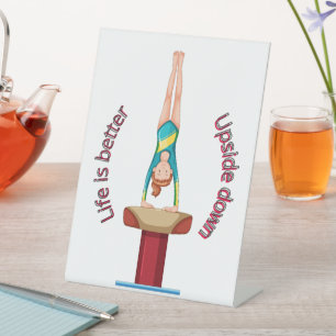 Gymnastics Vault Life Is Better Upside Down   Pedestal Sign