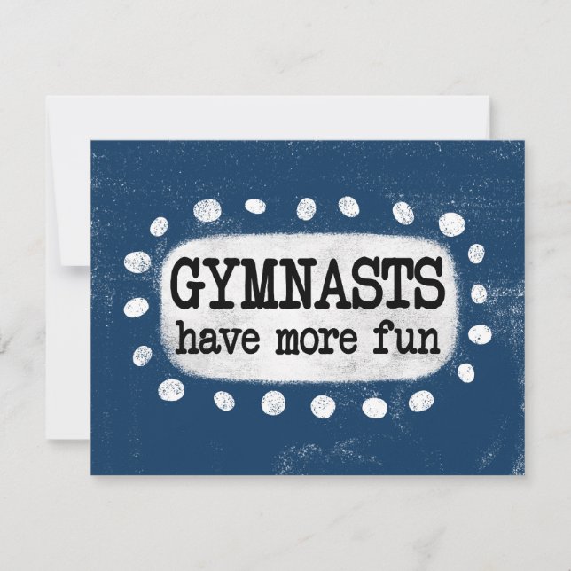 Gymnasts Have More Fun Greeting Card (Front)