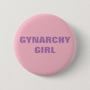 GYNARCHY GIRL 2 INCH ROUND BUTTON