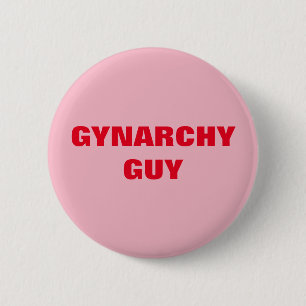 GYNARCHY GUY 2 INCH ROUND BUTTON