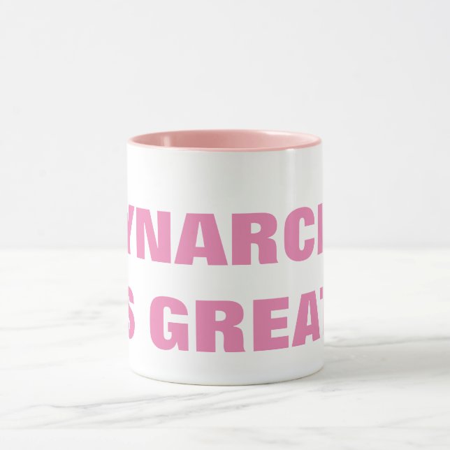 GYNARCHY IS GREAT  MUG (Center)