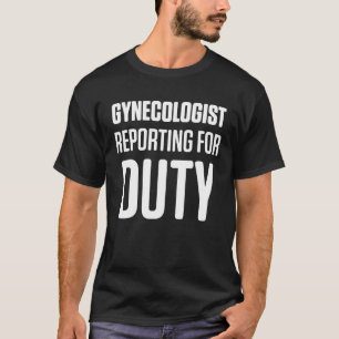 Gynecologist Gynecology Doctor Md 10 T-Shirt